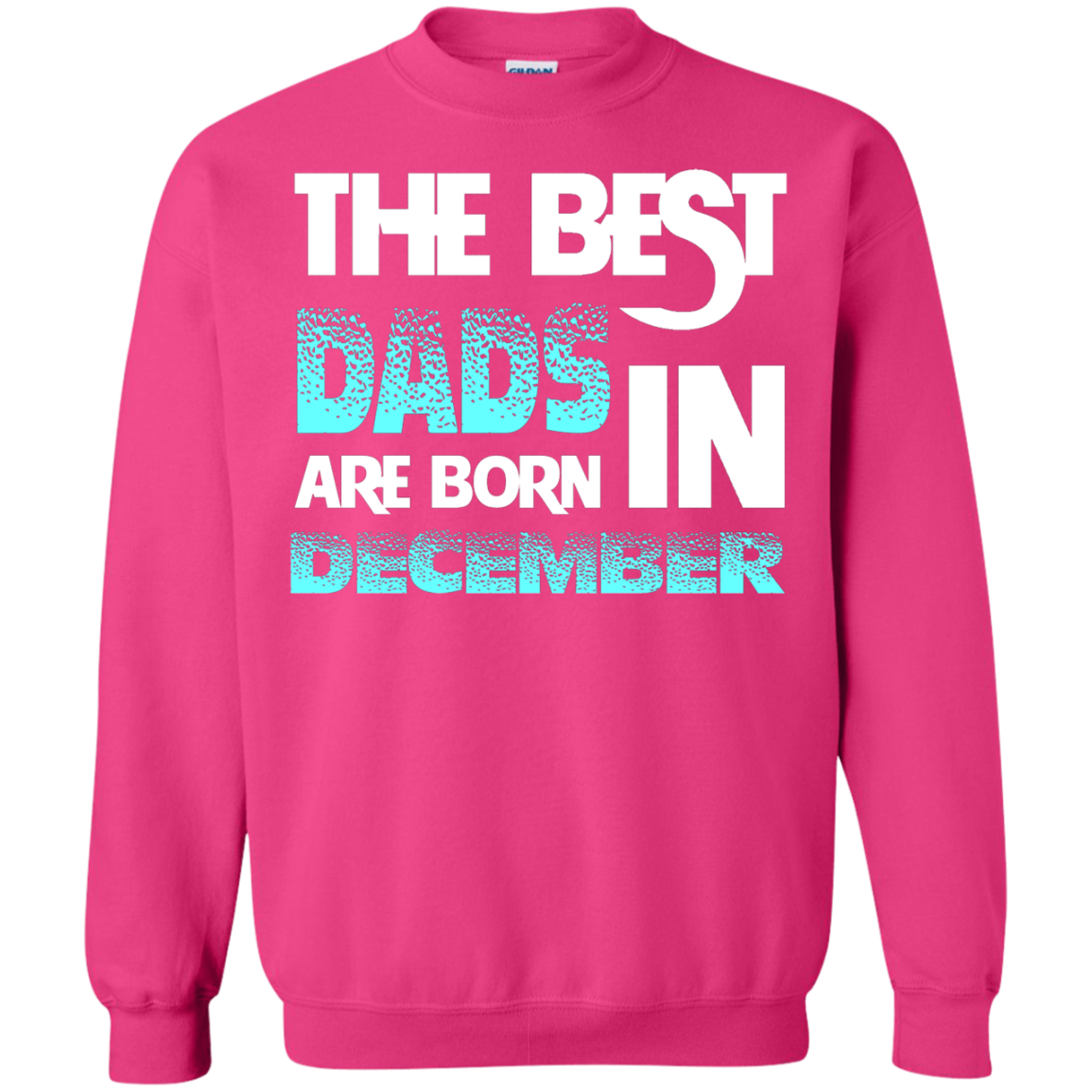 Daddy T-shirt The Best Dads Are Born In December Heliconia