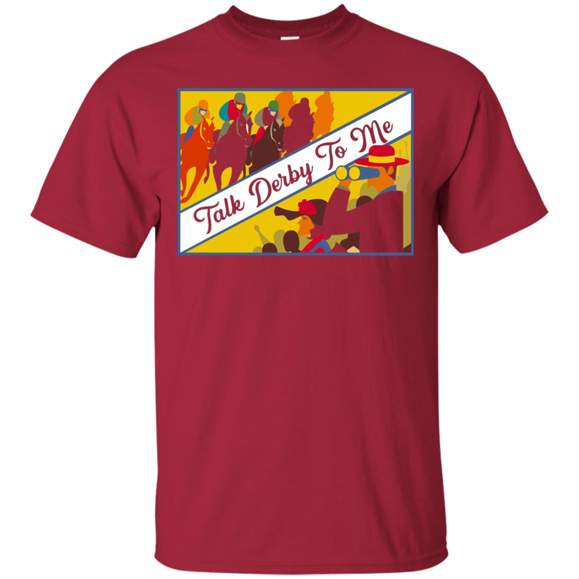 Kentucky Horse Racing Derby Day 2018 Talk Derby To Me Shirt Cardinal
