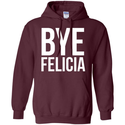 Bye Felicia Funny T-shirt Maroon