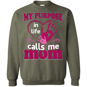 My Purpose In Life Calls Me Mom Mommy T-shirt