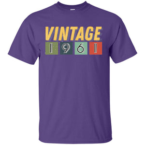 Vintage 1961 57th Birthday Gift Shirt For Mens Or WomensG200 Gildan Ultra Cotton T-Shirt