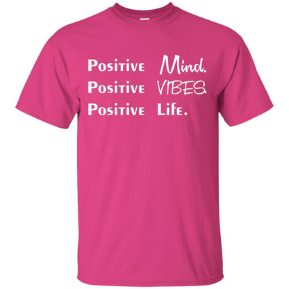 Positive Mind Positive Vibes Positive Life T-shirt Heliconia