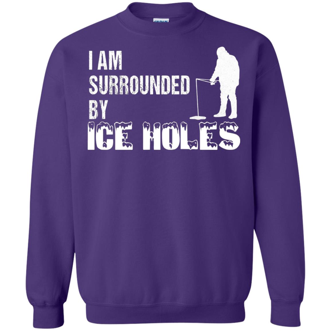 Ice Fishing T-shirt I Am Surrounded By Ice Holes Purple