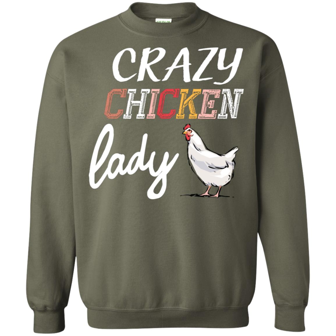 Crazy Chicken Lady Chicken Shirt For Girls Womens Military Green