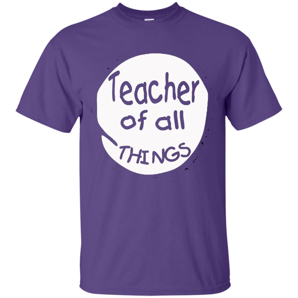 Teacher Of All Things Gift Shirt For Teacher Purple