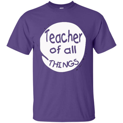 Teacher Of All Things Gift Shirt For Teacher Purple