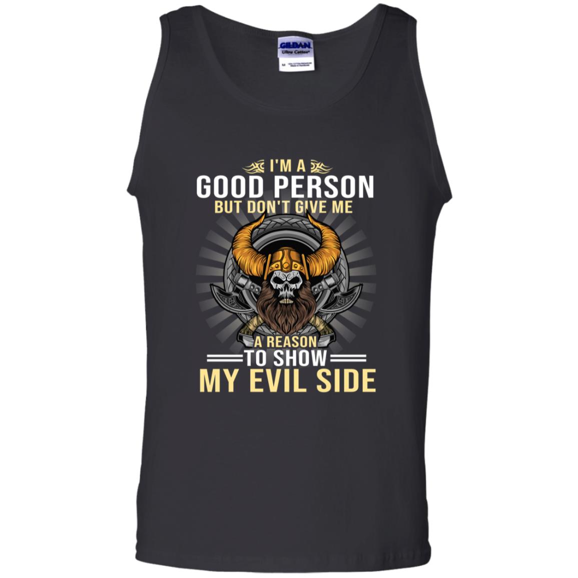 I'm A Good Person But Don't Give Me A Reason To Show My Evil Side Black