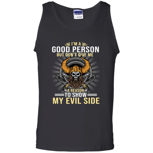 I'm A Good Person But Don't Give Me A Reason To Show My Evil Side Black