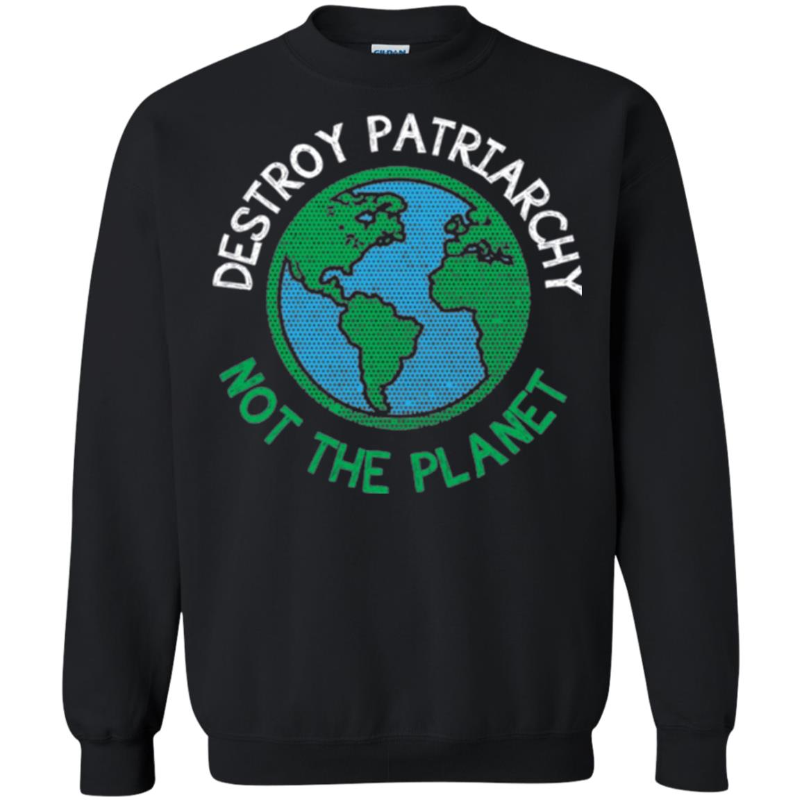 Women_s Right T-shirt Destroy The Patriarchy Not The Planet Black