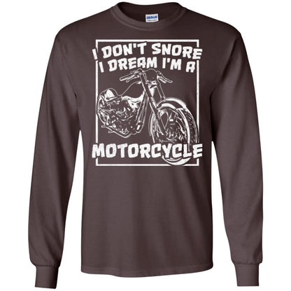 Motorcycle T-shirt I Don_t Snore I Dream I_m A Motorcycle Dark Chocolate
