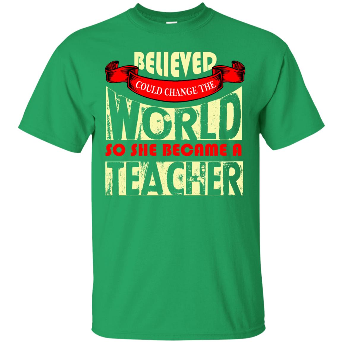 Teacher T-shirt So She Became A Teacher Irish Green