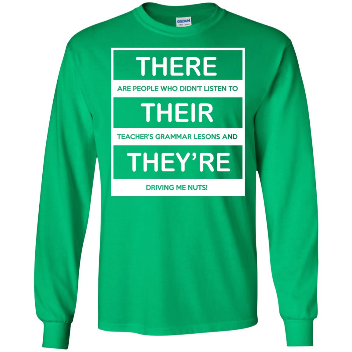 There Are People Who Don_t Listen To Their Teacher Student T-shirt Irish Green