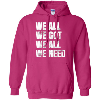 We All We Got We All We Need T-shirt Fly Eagles Heliconia