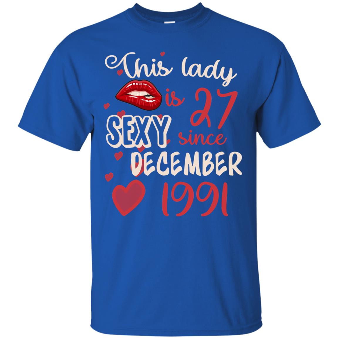 This Lady Is 27 Sexy Since December 1991 27th Birthday Shirt For December Womens Royal