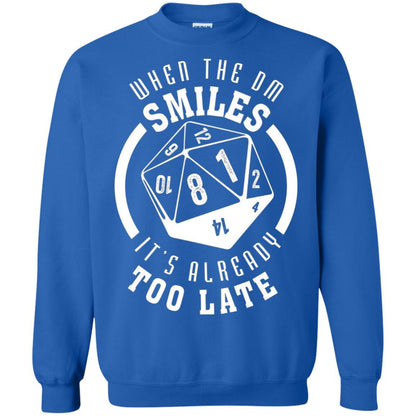 When The Dm Smiles It's Already Too Late T-Shirt Royal