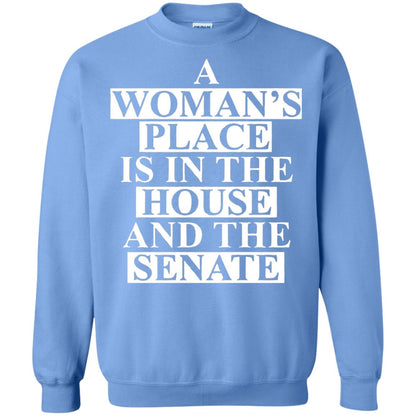 A Woman_s Place Is In The House And The Senate T-shirt Carolina Blue