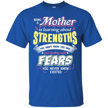Being A Mother Is Learning About Strengths You Dont Know You Had And Deal With Fears You Never Knew Existed Royal