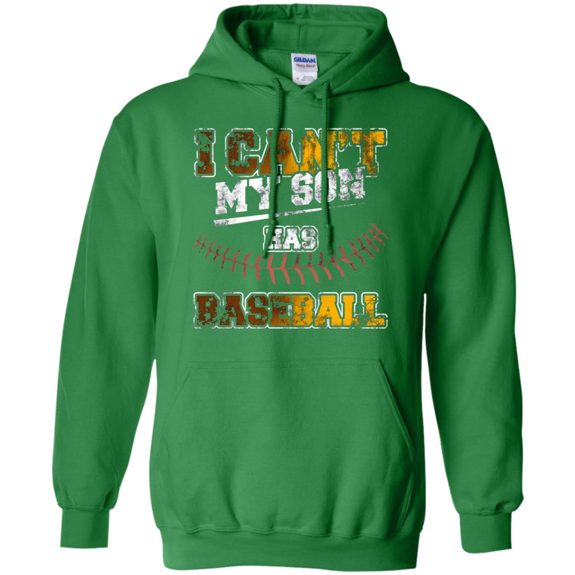 Baseball Mom Dad Shirt I Cant My Son Has Baseball Irish Green