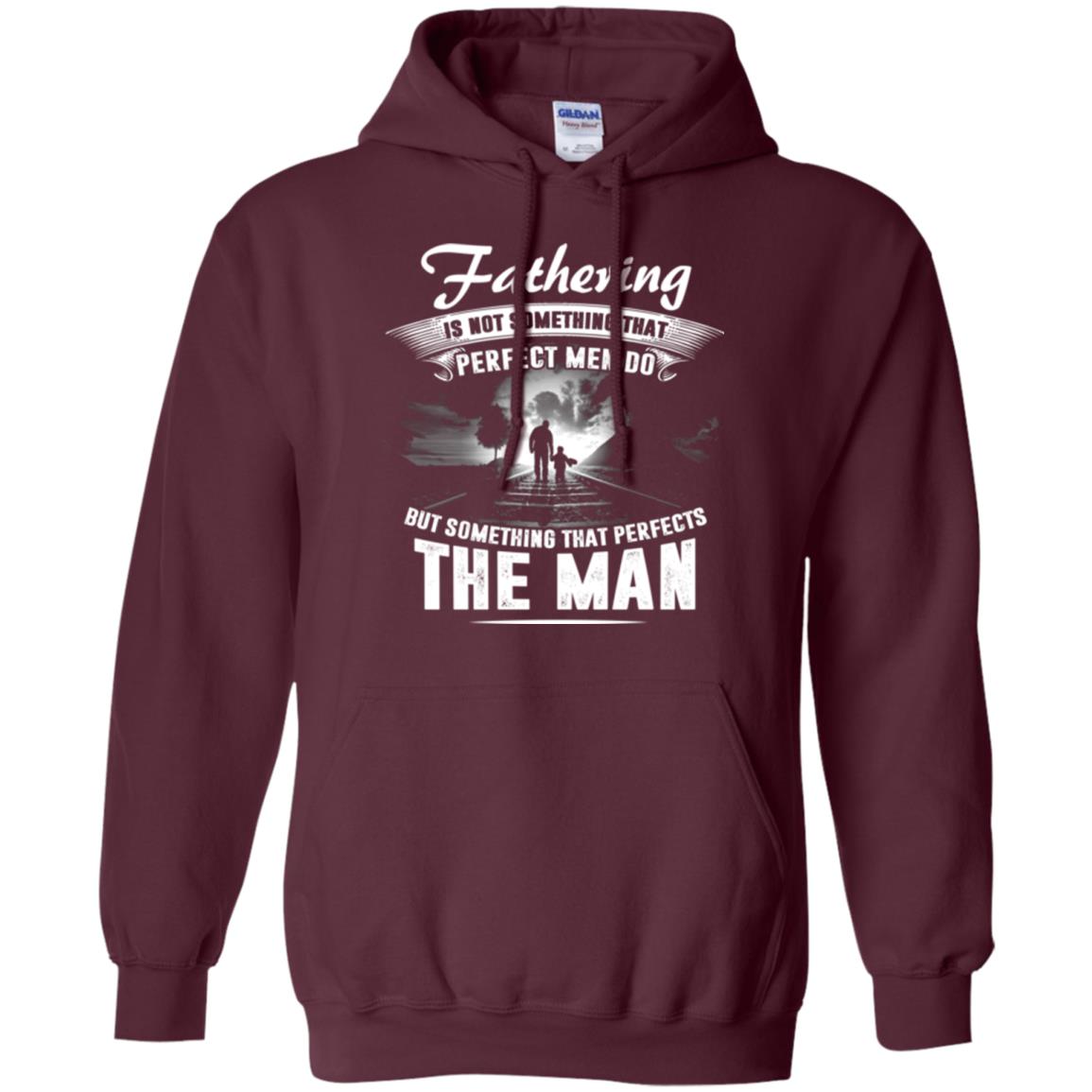 Fathering Is Not Something That Perfect Men Daddy T-shirt Maroon