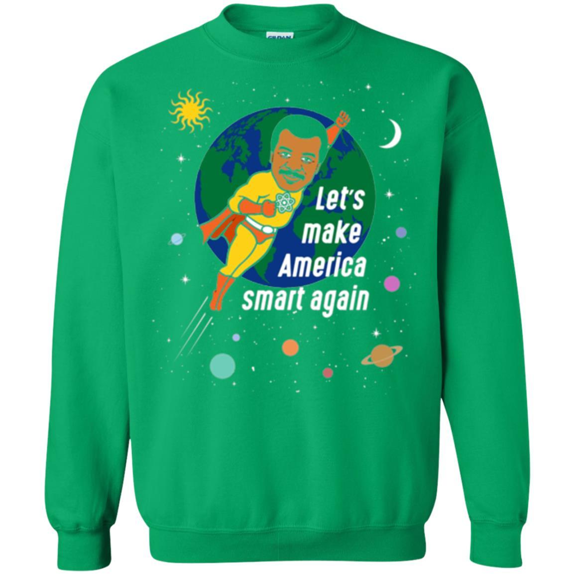 Astronomy T-shirt Let's Make America Smart Again Irish Green