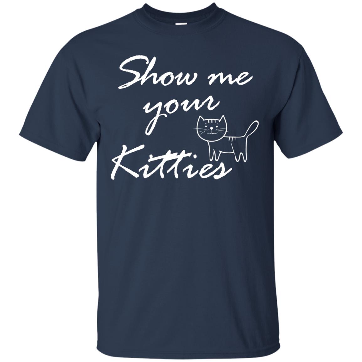 Show Me Your Kitties Cat Lover T-shirt Navy