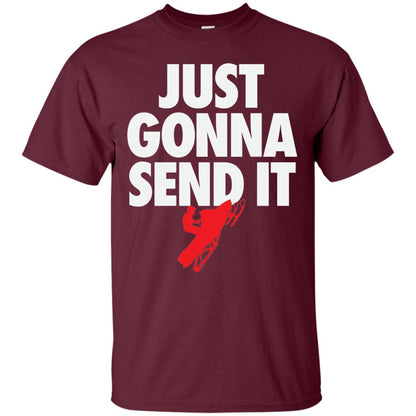 Just Gonna Send It Snowmobile Lover T-shirt Maroon