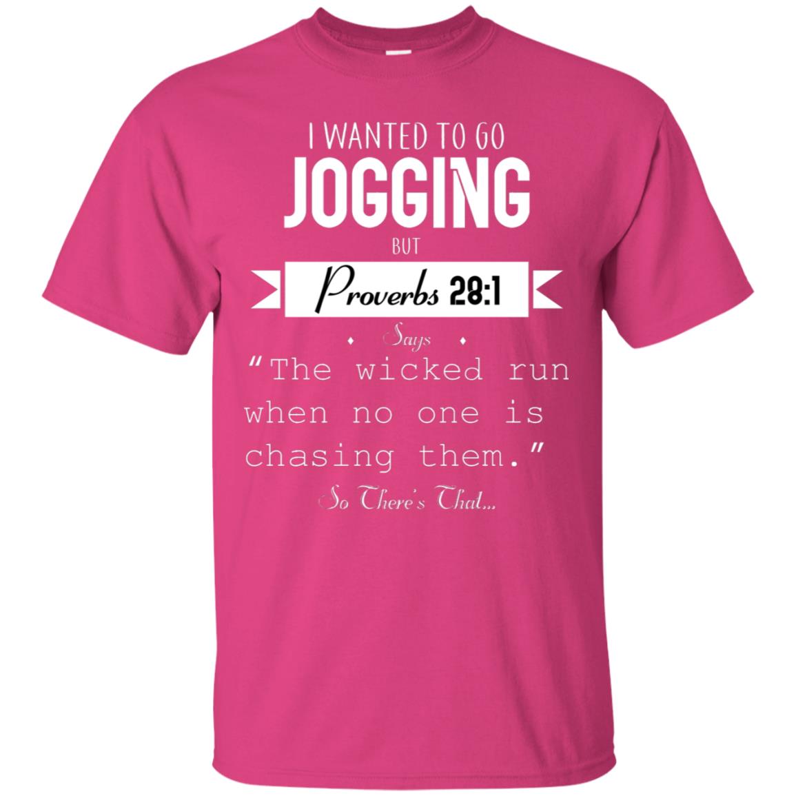 I Wanted To Go Jogging But Proverbs 281 Says The Wicked Run When No One Is Chasing Them Heliconia