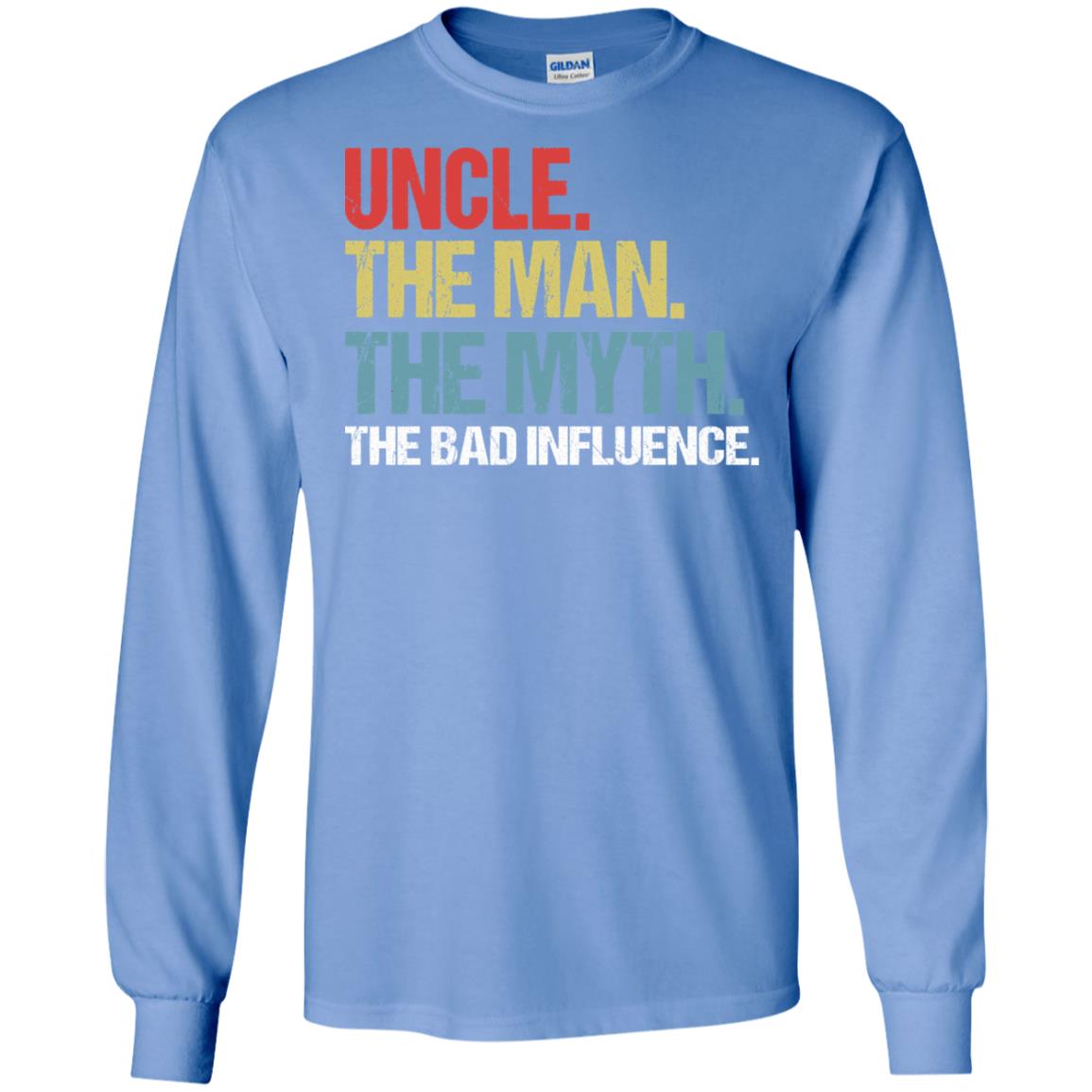 Uncle The Man The Myth The Bad Influence Shirt Carolina Blue