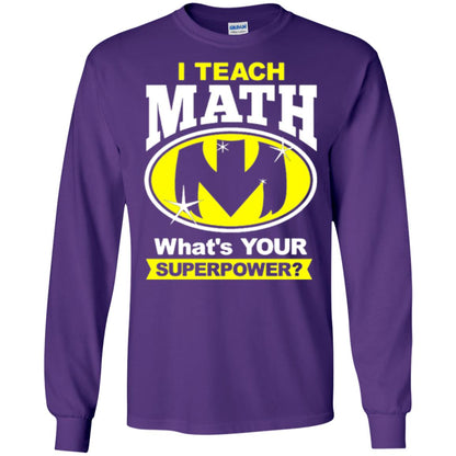 Teacher T-shirt I Teach Math What_s Your Superpower Purple