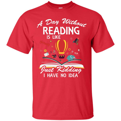 A Day Without Reading Is Like Bookworm T-shirt Red
