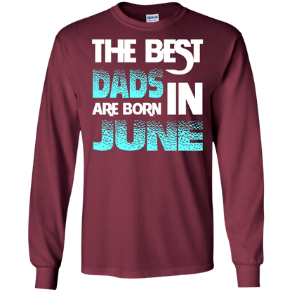 Daddy T-shirt The Best Dads Are Born In June Maroon
