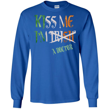 Saint Patrick's Day T-shirt Kiss Me I'm Irish A Doctor Royal