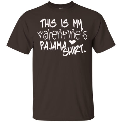 Valentine_s Day T-shirt This Is My Valentines Pajama Shirt Dark Chocolate