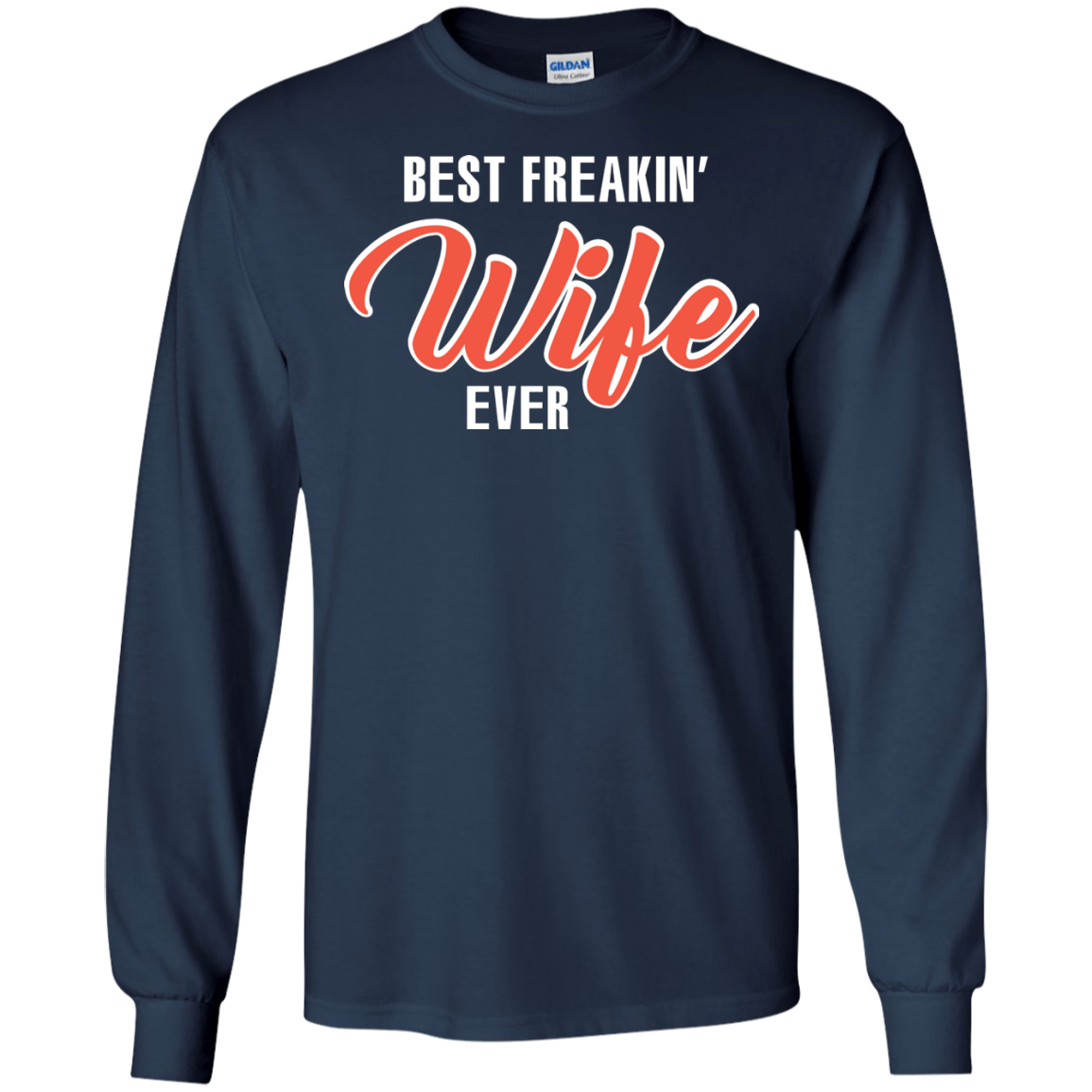 Wife T-shirt Best Freakin' Wife Ever T-shirt