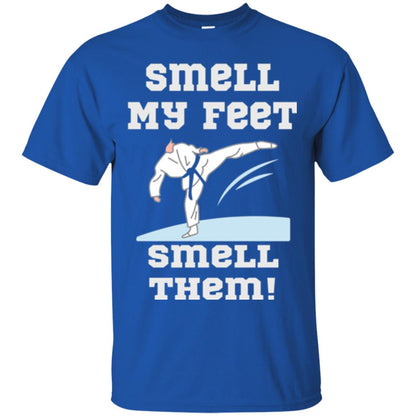 Karate Lovers T-shirt Smell My Feet Smell Them Royal