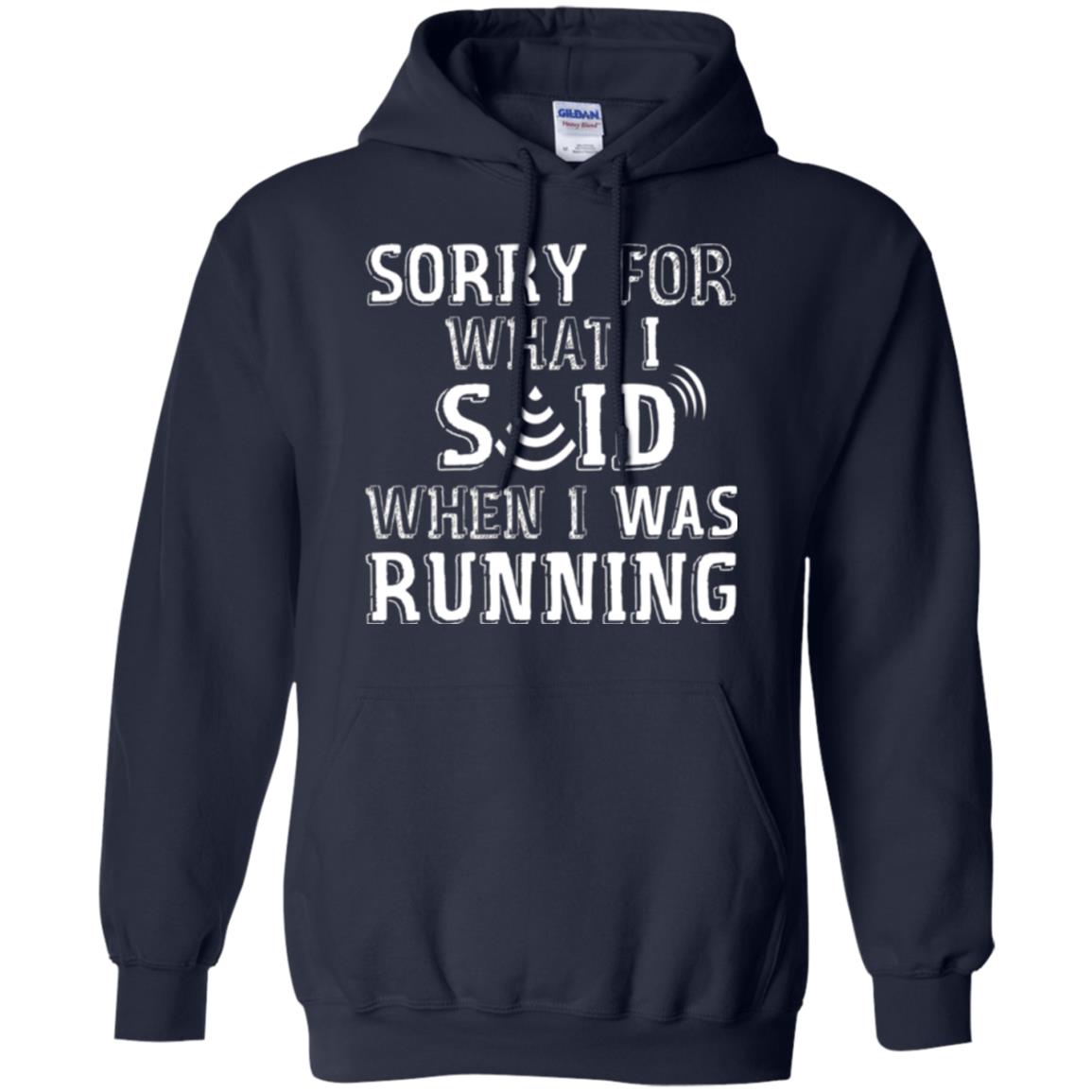 Runner T-shirt Sorry For What I Said When I Was Running Navy