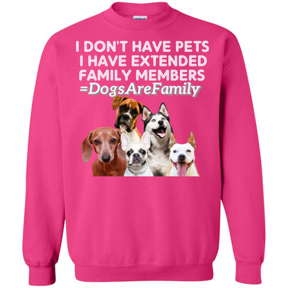 I Don't Have Pets I Have Extended Family Members Shirt Heliconia