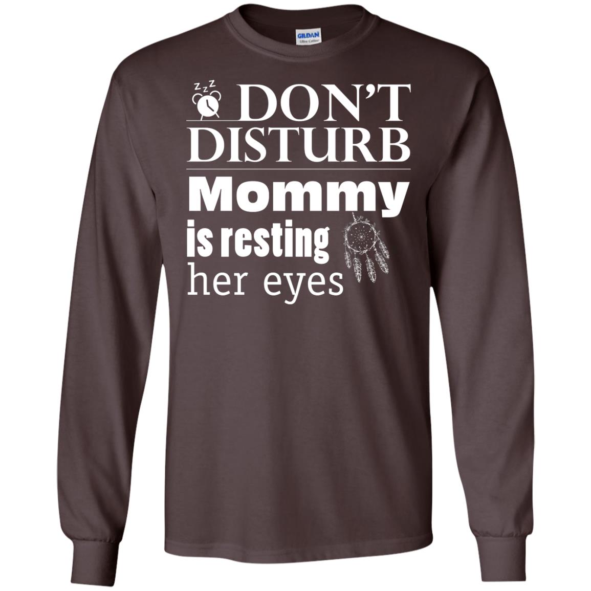 Don't Disturb Mommy Is Resting Her Eyes Funny Mom Shirt Dark Chocolate