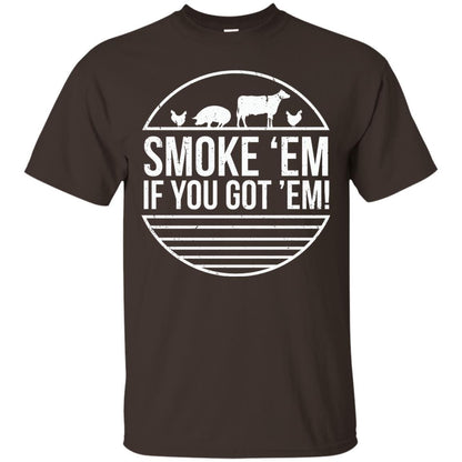 Bbq T-shirt Smoke 'em If You Got 'em Dark Chocolate