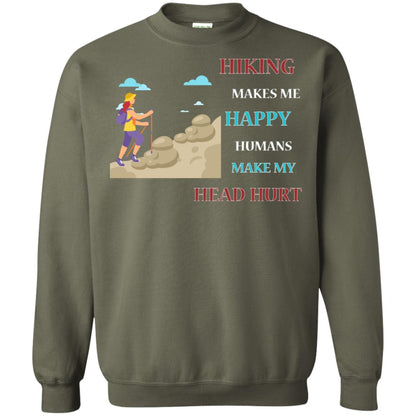 Hiking Make Me Happy Humans Make My Head Hurt Shirt Military Green