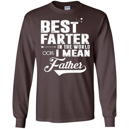 Best Farter In The World Oops I Mean Father Daddy Shirt Dark Chocolate