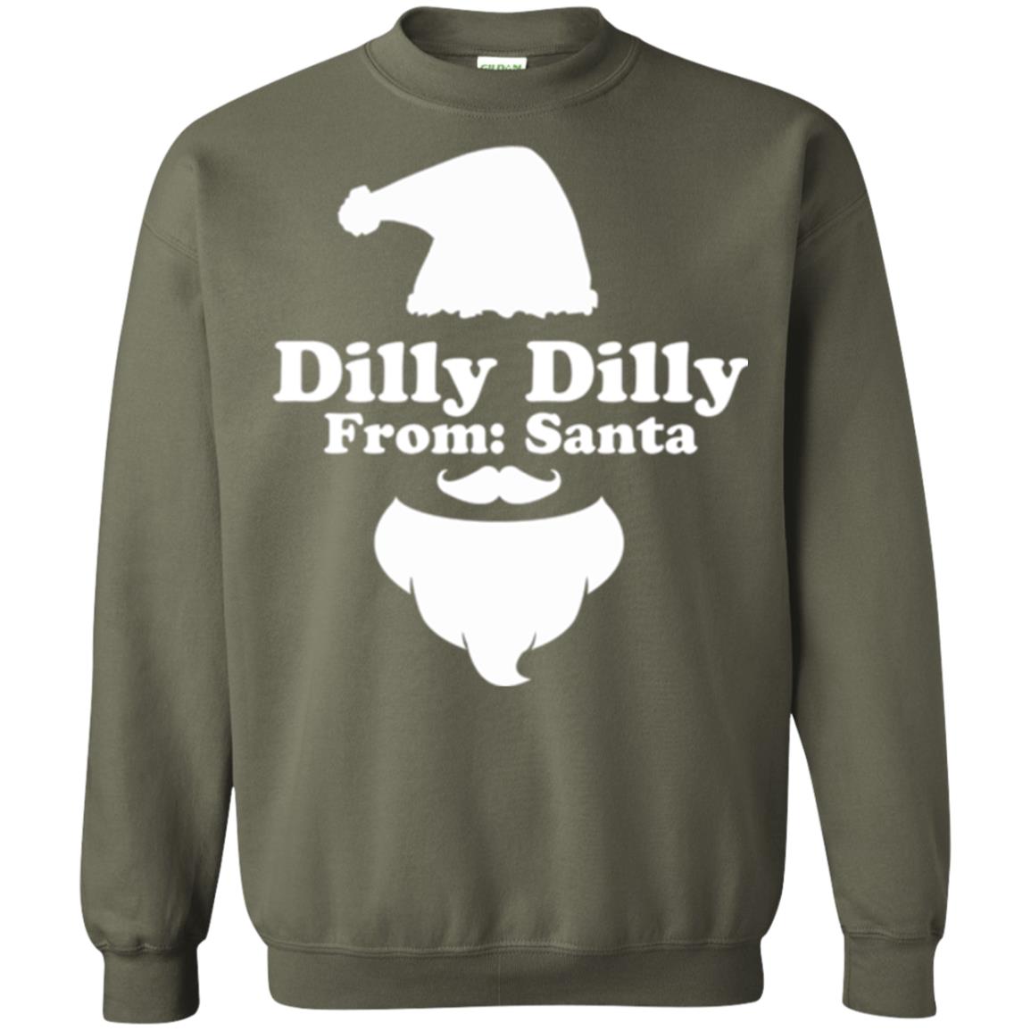 Christmas T-shirt Dilly Dilly From Santa Military Green
