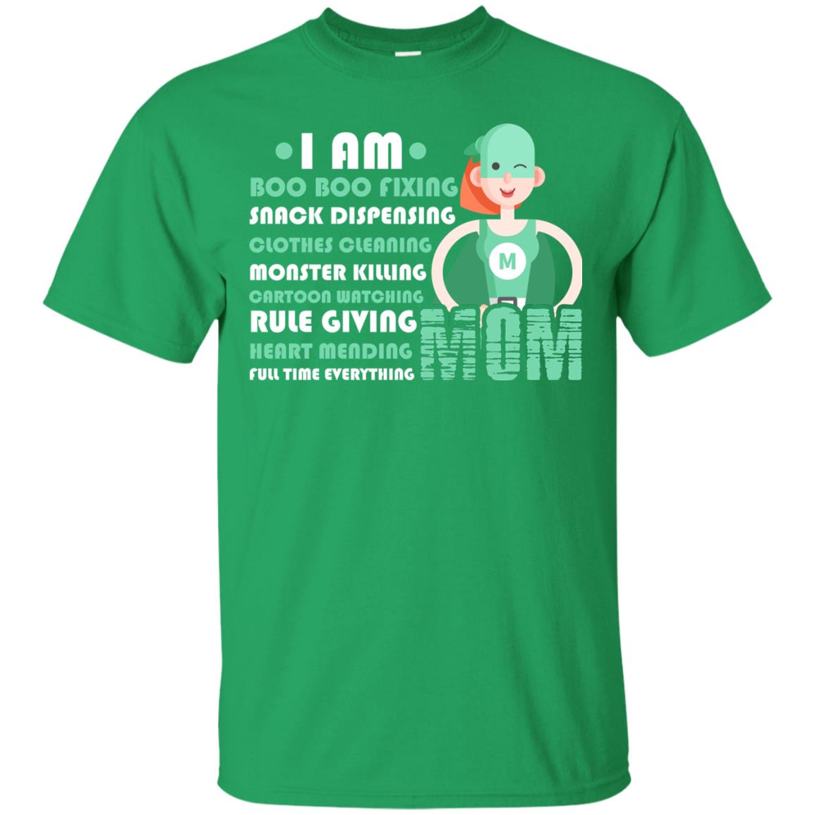 I Am Boo Boo Fixing Snack Dispensing Mommy T-shirt Irish Green