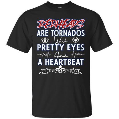 Redheads Are Tornados With Pretty Eyes And A Heartbeat Shirt Black
