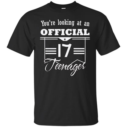 You're Looking At An Official 17 Teenager 17th Birthday Shirt Black