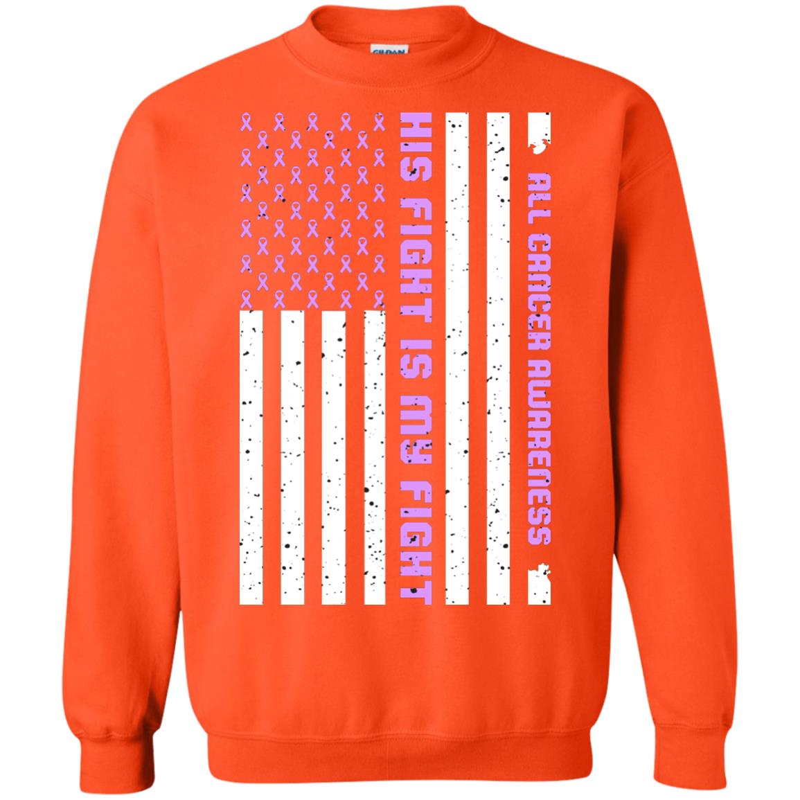 All Cancer Awareness His Fight Is My Fight Lavender Ribbon Stars Flag Of Usa Shirt Orange