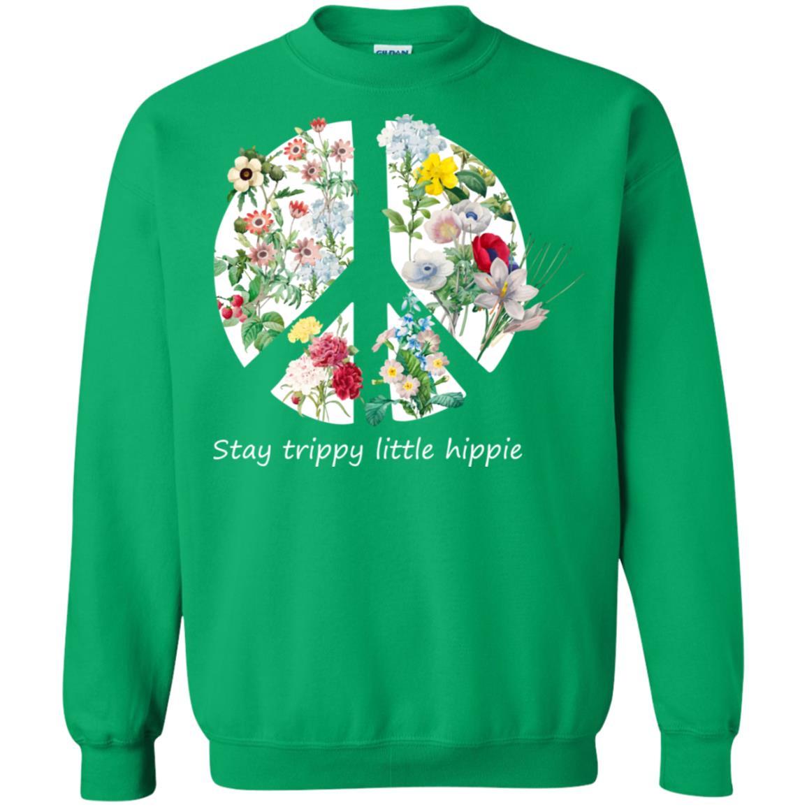 Stay Trippy Little Hippie Peace Sign Shirt Irish Green