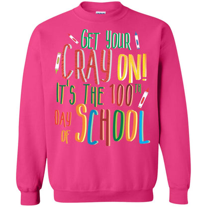 Teacher T-shirt Get Your Cray On It_s The 100th Day Of School Heliconia