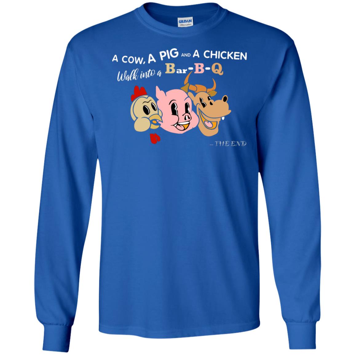 A Cow A Pig And A Chicken Walk Into A Bar-b-q The End Shirt Royal