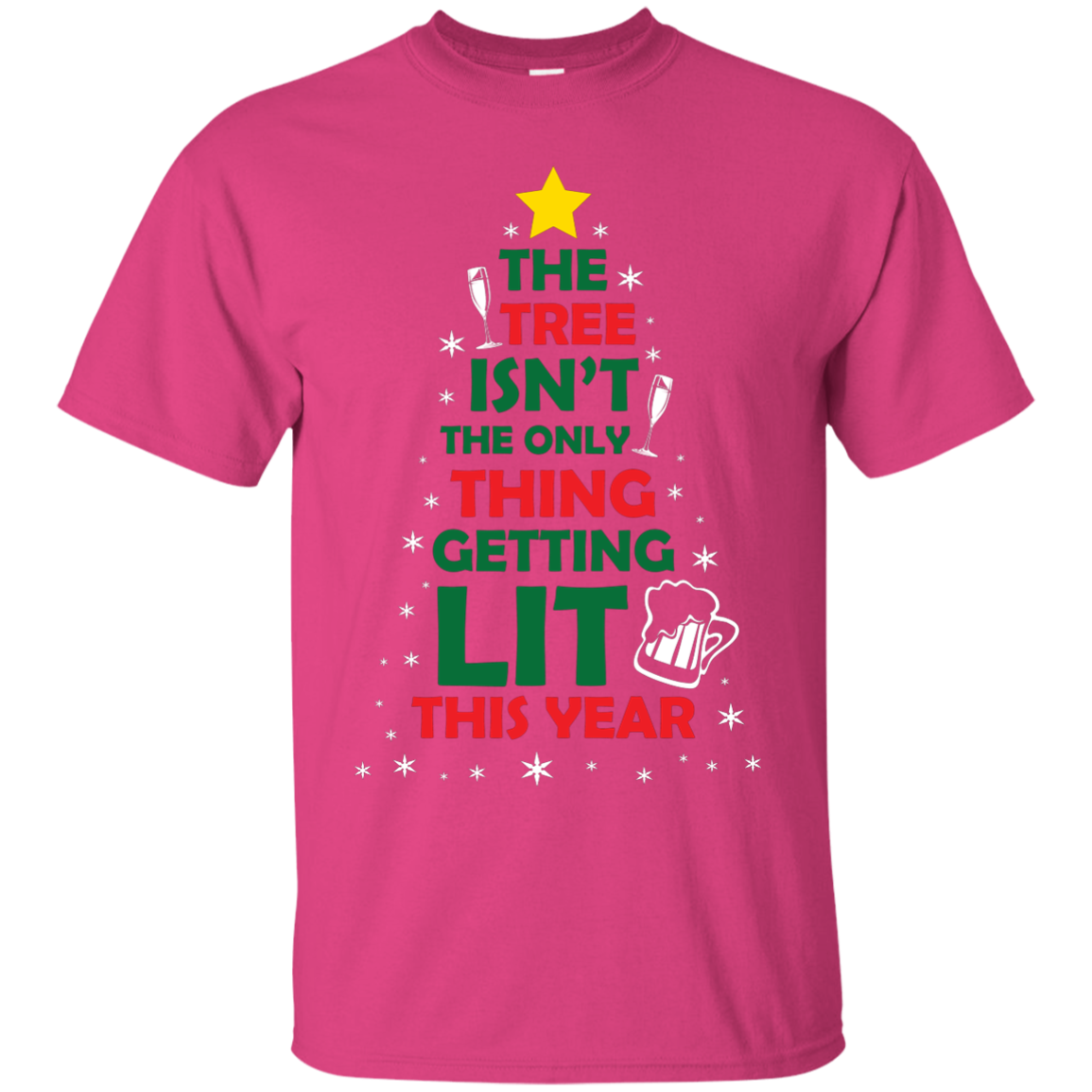 Christmas T-shirt The Tree Isn't The Only Thing Getting Lit This Year Heliconia
